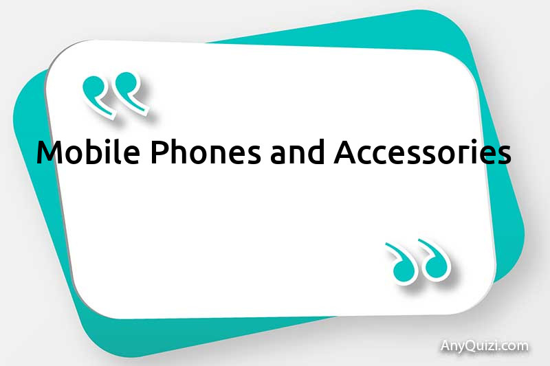Mobile Phones and Accessories