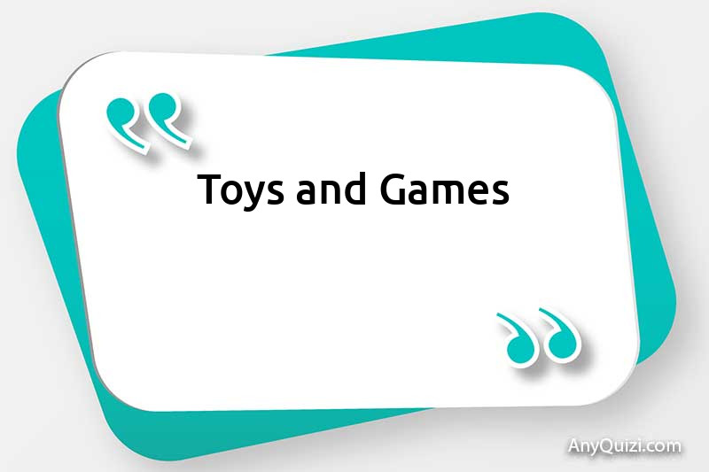 Toys and Games
