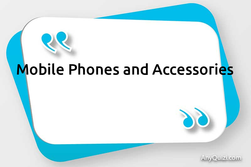 Mobile Phones and Accessories